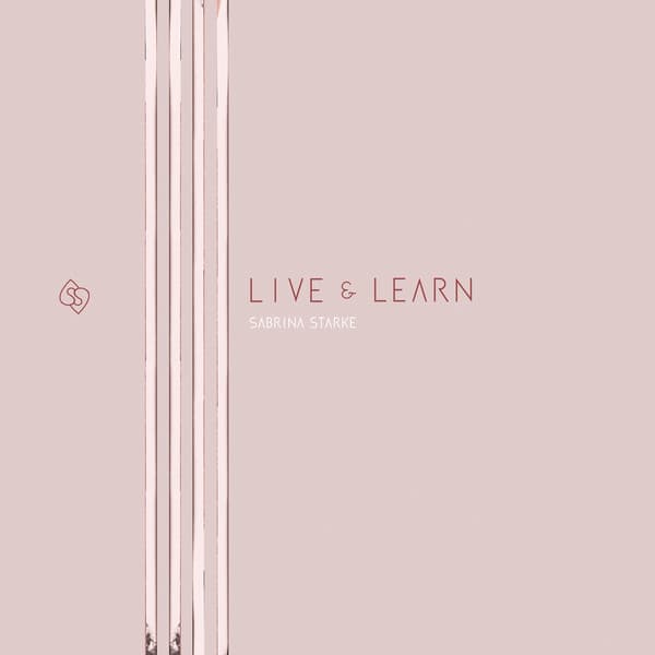 Live & Learn by Sabrina Starke