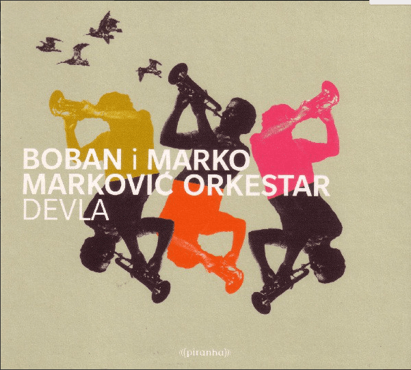 Devla by Boban I Marko Marković Orkestar