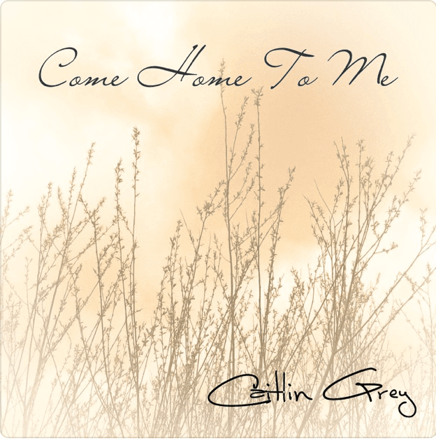 Come Home To Me by Caitlin Grey 