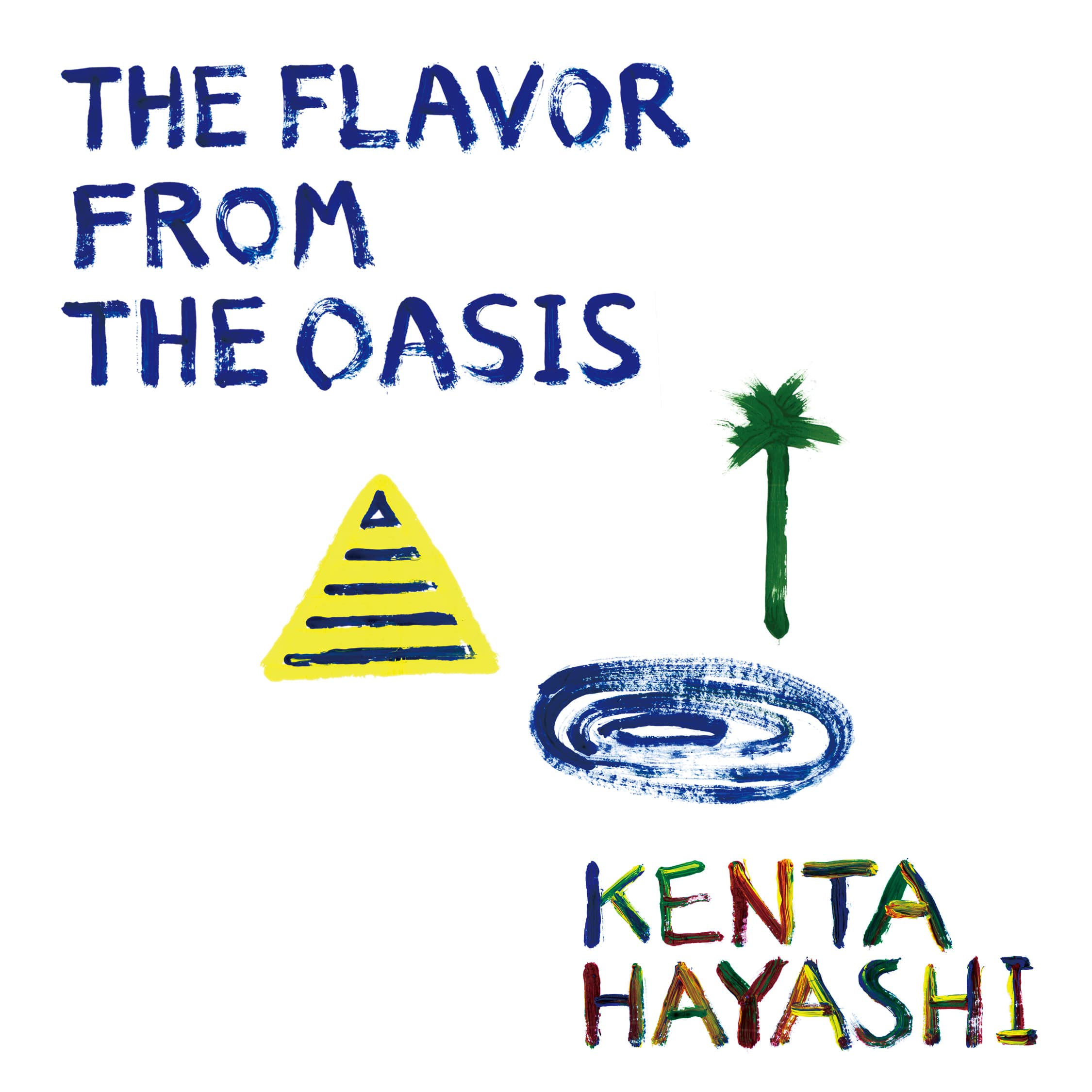 The Flavor From The Oasis by Kenta Hayashi