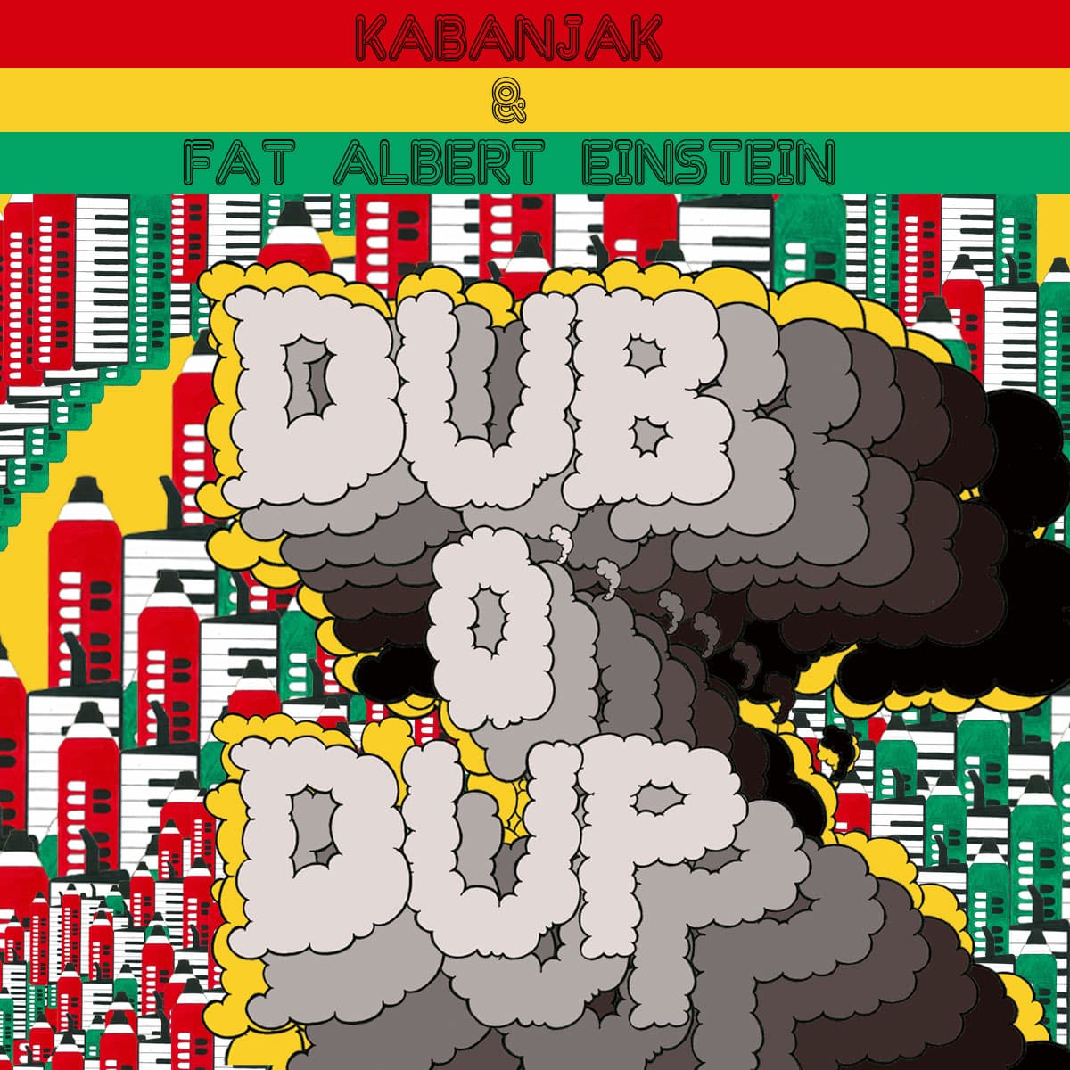 Dub O' Dup by Fat Albert Einstein, Kabanjak